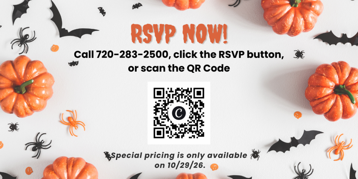 RSVP now. Call 720-283-2500, click the RSVP button, or scan the QR code. Special pricing is only available on 10/29/26.